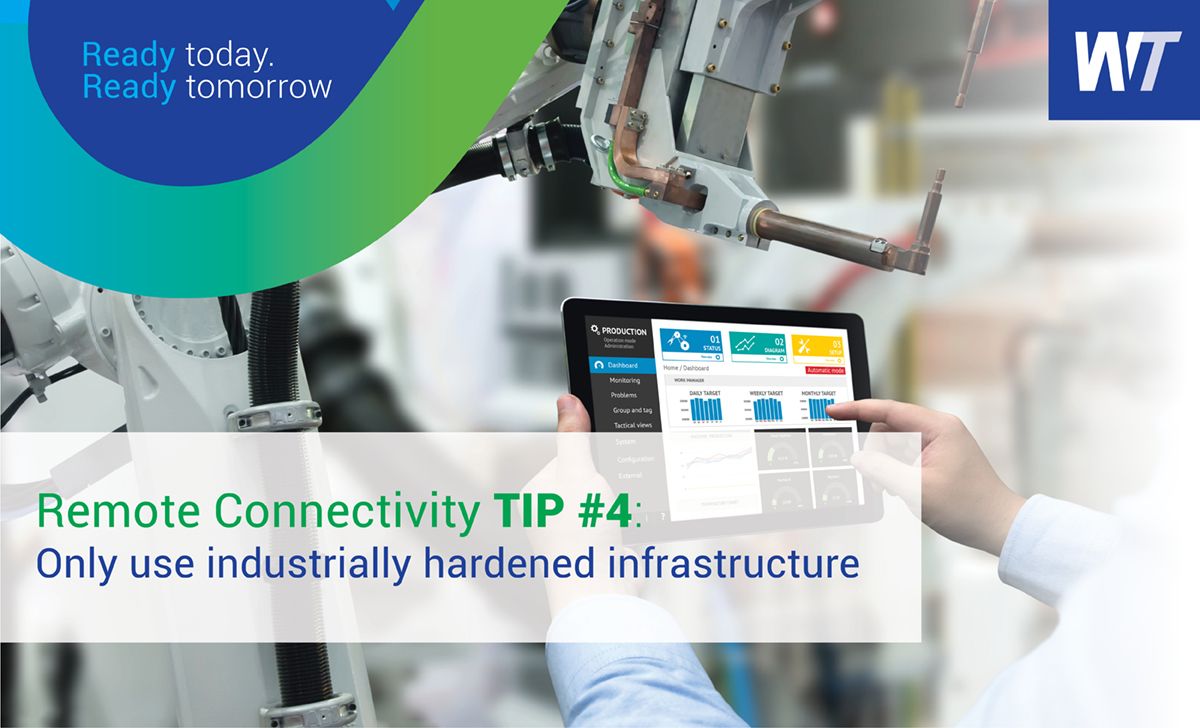 Remote Connectivity Tip #4: Only Use Industrially Hardened Infrastructure